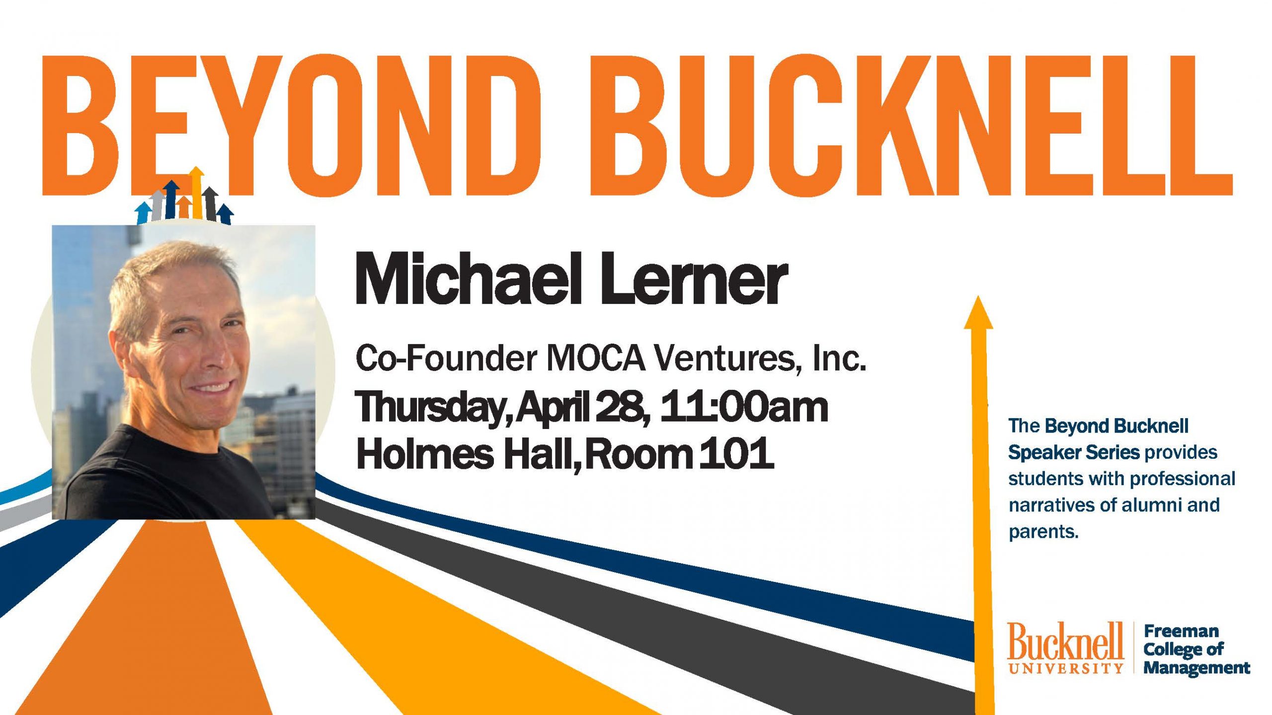 Beyond Bucknell with Michael Lerner, Co-Founder MOCA Ventures, Inc