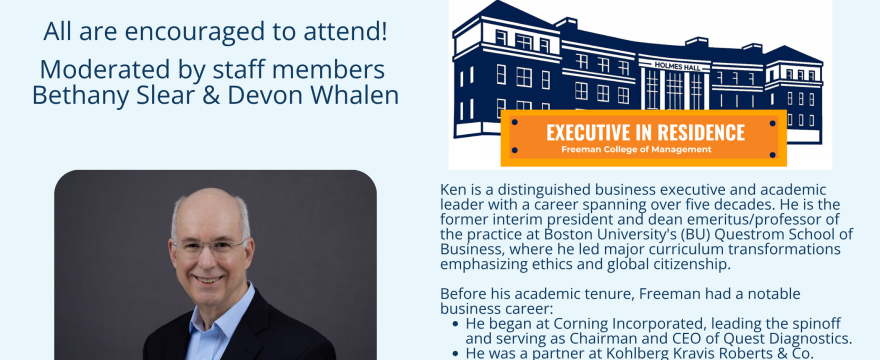 Executive Insights: Navigating Change with Ken Freeman, T, Oct 21, 4:30, Holmes 116